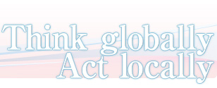 Think Globally,Act Locally